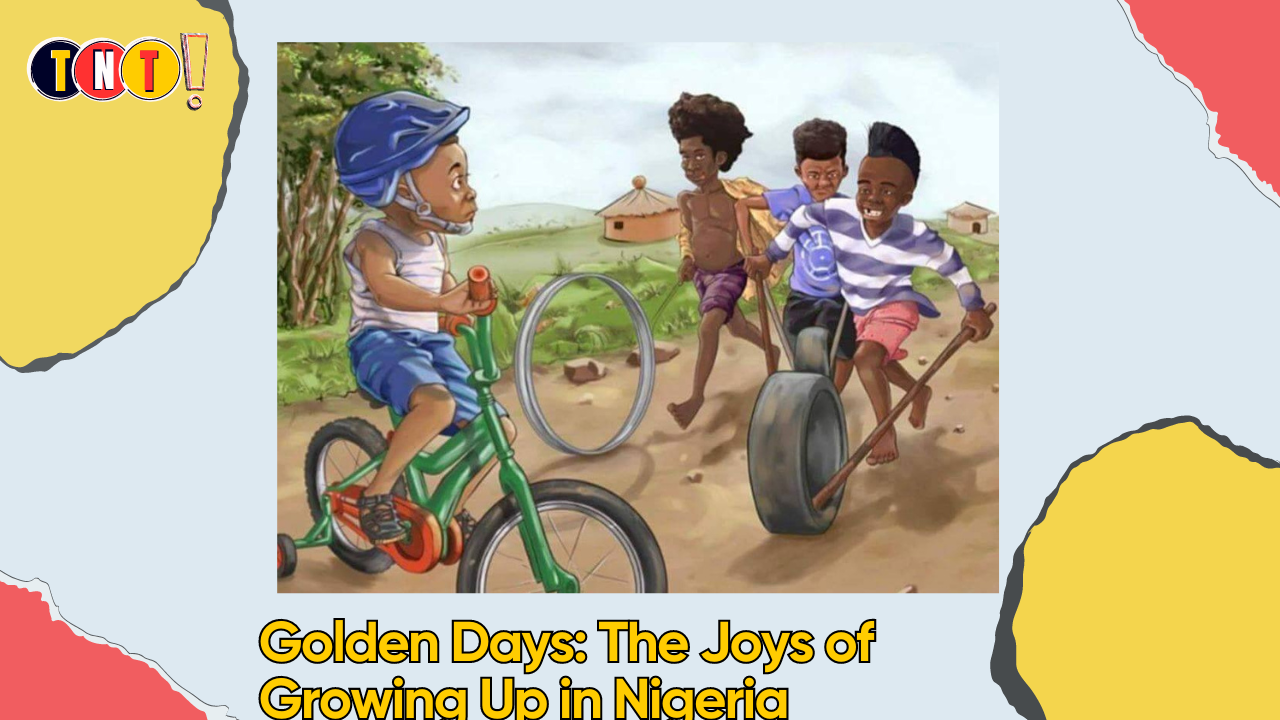 Our Golden Days: The Joys of Growing Up in Nigeria