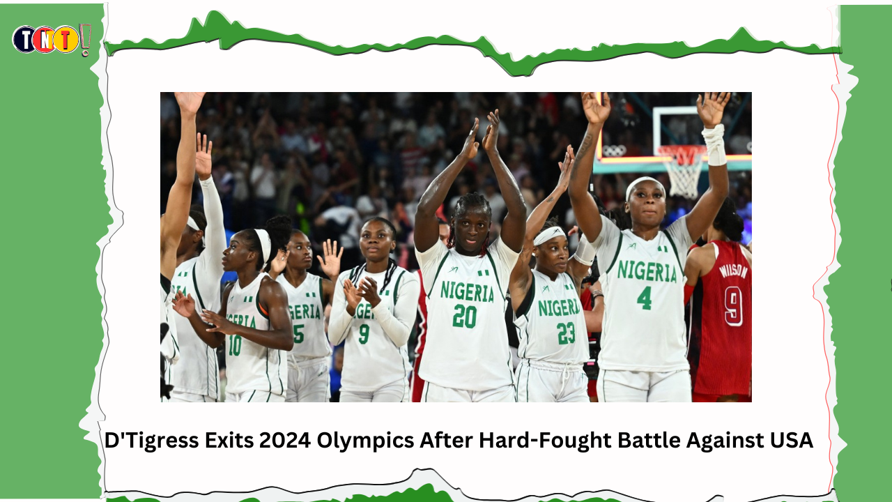 D’Tigress Exits 2024 Olympics After Hard-Fought Battle Against USA