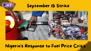 September 15 Strike and Nigeria’s Response to Fuel Price Crisis